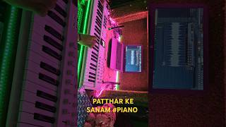 Pathar ke Sanam pianoshort song youtubeshorts 😊😊😊😊 [upl. by Owens]