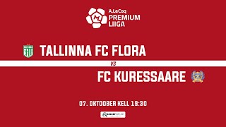 TALLINNA FC FLORA  FC KURESSAARE A LE COQ PREMIUM LIIGA 31 voor [upl. by Evoy]