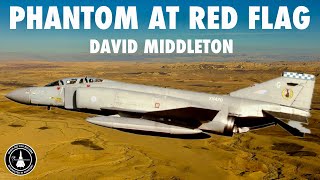 Taking the RAF Phantom to Exercise Red Flag  David Middleton InPerson Teaser [upl. by Jelsma]