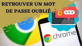 RETROUVER Un MOT DE PASSE Oublié Sur Chrome [upl. by Mayhew]