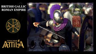 Total War Attila Fireforged Empire Mod – BritishGallic Roman Empire 53 [upl. by Negaem]