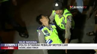 Pebalap Liar Tabrak Polisi saat Dirazia [upl. by Vicki]