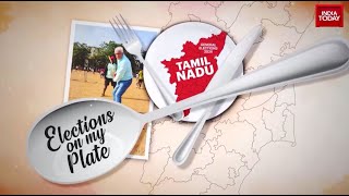 Elections On My Plate In Tamil Nadu Flavours Of 2024 Elections  Ground Report By Rajdeep Sardesai [upl. by Dniren]