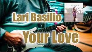 Lari Basilio  Your Love  Guitar Cover [upl. by Allesiram]