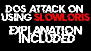 DOS attack using Slowloris Explanation Included [upl. by Aknaib85]