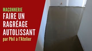 Maçonnerie  Comment faire un ragréage autolissant [upl. by Aleac802]