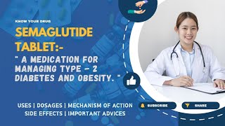 Semaglutide Tablets Uses Dosage Mechanism Side Effects and Important Advice  MediInsights [upl. by Olaznog]