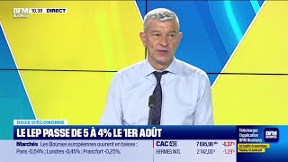 Doze déconomie  Le LEP passe de 5 à 4 le 1er août [upl. by Arinay]