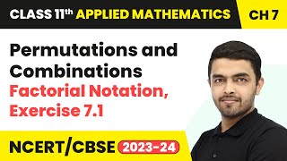 Permutations and Combinations  Factorial Notation Exercise 71  Class 11 Applied Mathematics Ch 7 [upl. by Enier]