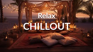 RELAX CHILLOUT Ambient Music  Wonderful Playlist Lounge Chill out  New Age [upl. by Ellga402]