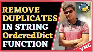Remove Duplicates From Given String Using OrderedDict In Python [upl. by Joed551]