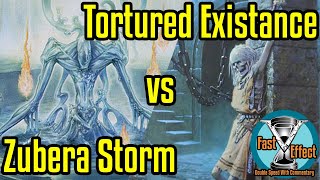 Zubera Storm vs Tortured Existence  Pauper Magic the Gathering wCommentary  Fast Effect [upl. by Norword]