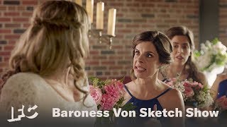 Brides Best Friend  Baroness von Sketch Show  IFC [upl. by Froma]