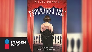 quotEsperanza Iris la última reina de la opereta en Méxicoquot de Silvia Cherem [upl. by Januisz]