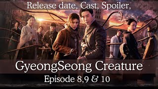 Gyeongseong Creature  Episode 89 amp 10  Release date  Cast  Spoiler [upl. by Atilrahc]