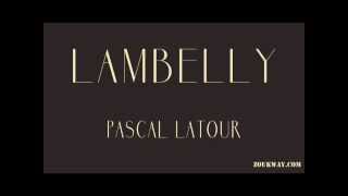 Pascal LATOUR Lambelly [upl. by Teressa]