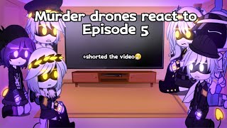 Murder Drones react to Episode 5  FINALLY  IDOL bg mucic lol  MD  this took me for month🤧 [upl. by Hara]