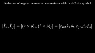 Derivation of angular momentum commutator with LeviCivita symbol [upl. by Remlap]