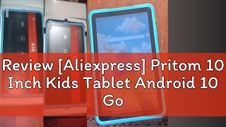 Review Aliexpress Pritom 10 Inch Kids Tablet Android 10 Go WIFI 3G SIM Phone Call Quad Core Proce [upl. by Ttsepmet444]