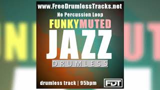 FDT Funky Muted Jazz  Drumless  NPL wwwFreeDrumlessTracksnet [upl. by Riobard]