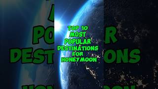 Top 10 most popular destinations for honeymoon shorts [upl. by Miru239]