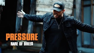 Rare of Breed  PRESSURE Music Video [upl. by Jessika]