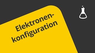 Elektronenkonfiguration 22  Chemie  Allgemeine und anorganische Chemie [upl. by Elsilrac851]