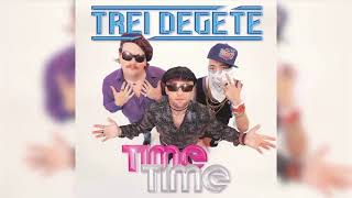 Squeezie Trei Degete  Time Time Version CD [upl. by Hedvige]