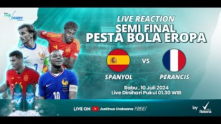 SEMI FINAL  SPANYOL VS PRANCIS  THE DERBY S2 EPS 16 LIVE REACTION PESTA BOLA EROPA 2024 [upl. by Nahtanhoj]