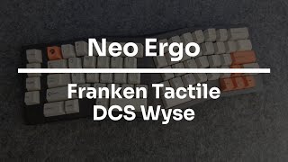 Neo Ergo  Franken Tactile  DCS Wyse  Sound Test 14  ASMR [upl. by Hcire]