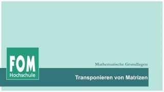 Transponieren von Matrizen  FOM video based learning [upl. by Liauqram]