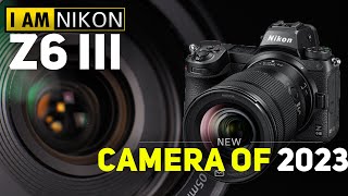 Nikon Z6 III The Next Generation of FullFrame Mirrorless [upl. by Erl]