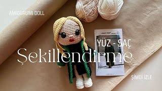 Amigurumi doll  Yüz şekillendirme [upl. by Friedly]