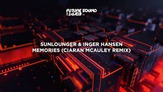 Sunlounger amp Inger Hansen  Memories Ciaran McAuley Remix [upl. by Dorina]