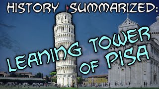 History Summarized The Leaning Tower of Pisa [upl. by Ajat]