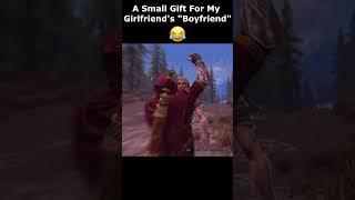 A Small Gift For My Girlfriends quotBoyfriendquot 😂 skyrim skyrimanniversary elderscrolls shorts [upl. by Penrod603]