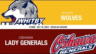 20241016  U15BB  Whitby Wolves vs Oshawa Lady Generals [upl. by Denice]