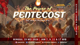 THE POWER OF PENTECOST  SUNDAY SERVICE GBI ALETHEIA YOGYAKARTA 19 MEI 2024 [upl. by Fisoi]