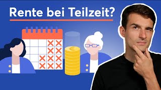 Droht Altersarmut bei TeilzeitArbeit 5 TeilzeitModelle im Vergleich [upl. by Yddub]