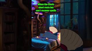 When the Cleric short rests but cant recover spells dndmemes dnd ttrpg [upl. by Adnimra]