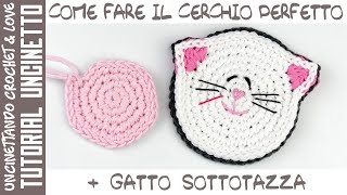 Tutorial Uncinetto  Come Fare il Cerchio Perfetto  Gatto Sottotazza [upl. by Nohs]