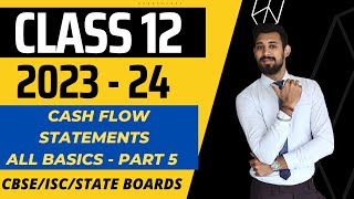 Cash Flow Statement  Financial Statement Analysis  Class 12  Accounts  Part 5 [upl. by Teodoro]