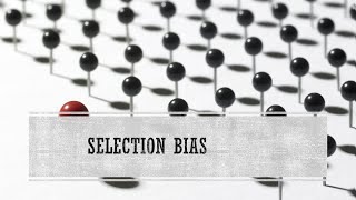 Selection Bias [upl. by Tnairb]