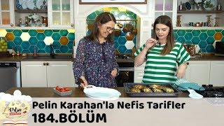 Pelin Karahanla Nefis Tarifler 184 Bölüm  31 Mayıs 2018 [upl. by Ellata44]