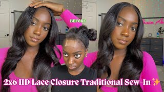 How To Traditional 2x6 Closure SewIn Install Tutorial  protective  no baby hair [upl. by Jannelle]