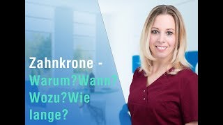 ➜Zahnkrone  Warum Wann Wozu Wie lange [upl. by Diba]