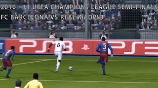 PES 2011 UEFA Champions League FC Barcelona vs Real Madrid Gameplay Semifinals [upl. by Sinai]