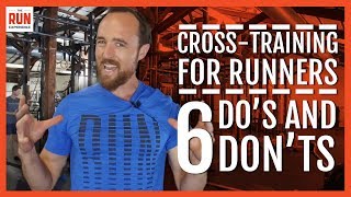 CrossTraining For Runners  6 Dos And Donts [upl. by Fiona182]