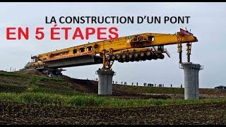 LA CONSTRUCTION D’UN PONT EN 5 ÉTAPES [upl. by Ritchie]