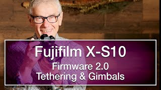 Fujifilm XS10 Firmware 20 Tethering amp Gimbals [upl. by Slack]